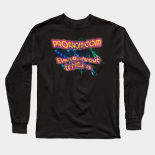 Proanoia.com Everything’s Out To HELP us Long Sleeve T-Shirt